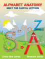 ALPHABET ANATOMY: MEET THE CAPITAL LETTERS