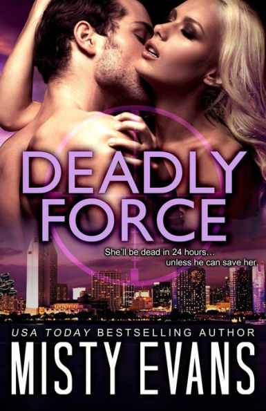 Deadly Force: SCVC Taskforce Romantic Suspense Series, Book 3