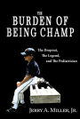 The Burden of Being Champ: The Dropout, The Legend, and The Pediatrician