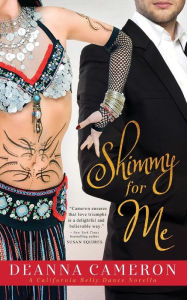 Title: Shimmy for Me, Author: Deanna Cameron