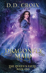 Title: Dragonfly Maid, Author: Deanna Cameron