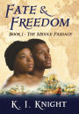 Fate & Freedom: Book I: The Middle Passage