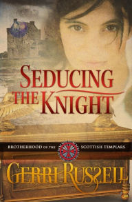Title: Seducing the Knight, Author: Gerri Russell
