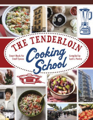 Title: The Tenderloin Cooking School: Smart Meals for Small Spaces, Author: Leah's Pantry