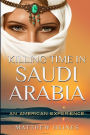 Killing Time in Saudi Arabia: An American Experience