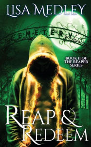 Title: Reap & Redeem, Author: Lisa Medley