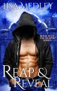 Title: Reap & Reveal, Author: Lisa Medley