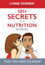 101+ Secrets from Nutrition School: That You Need To Know
