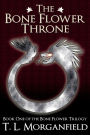 The Bone Flower Throne: The Bone Flower Trilogy Book 1