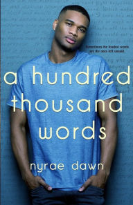 Title: A Hundred Thousand Words, Author: Nyrae Dawn