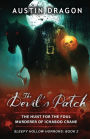 The Devil's Patch (Sleepy Hollow Horrors, Book 2): The Hunt For the Foul Murderer of Ichabod Crane