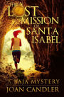 The Lost Mission of Santa Isabel