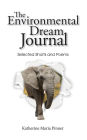 The Environmental Dream Journal: Selected Shorts and Poems