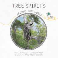 Title: Tree Spirits Around the World, Author: Louise Wannier