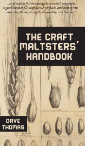 Title: The Craft Maltsters' Handbook, Author: Dave Thomas