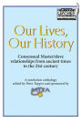 Our Lives, Our History: Consensual Master/slave relationships from ancient times to the 21st century