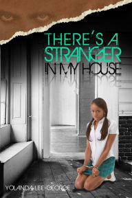 Title: There's A Stranger In My House, Author: Ronika Hughes