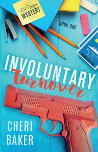 Title: Involuntary Turnover, Author: Cheri Baker