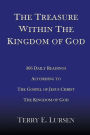 The Treasure Within the Kingdom of God: 366 Daily Readings According to the Gospel of Jesus Christ the Kingdom of God