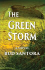 The Green Storm: A Novel