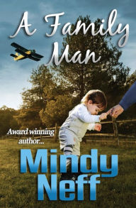 Title: A Family Man, Author: Mindy Neff