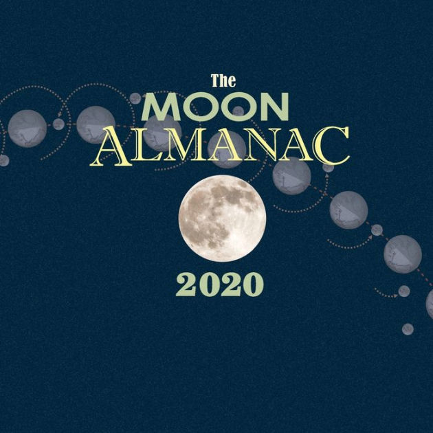 The Moon Almanac 2020 by Kim Long, Paperback Barnes & Noble®