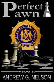 Title: Perfect Pawn, Author: Andrew G Nelson