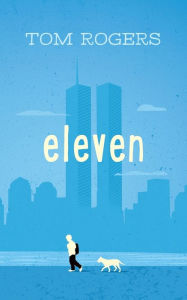 Title: Eleven, Author: Tom Rogers