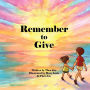 Remember to Give