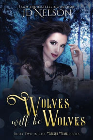 Title: Wolves Will Be Wolves, Author: Krys Janae