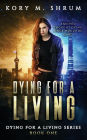Dying for a Living (Dying for a Living Series #1)
