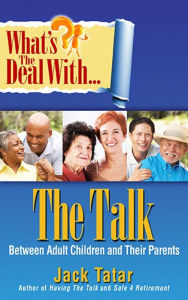 Title: What's the Deal with the Talk Between Adult Children and Their Parents, Author: Jack Tatar