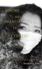 Before My Breath is Scattered