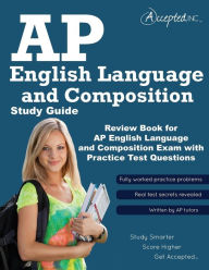 AP English Language and Composition Study Guide: Review Book for AP English Language and Composition Exam with Practice Test Questions
