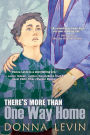 There's More Than One Way Home: A Novel