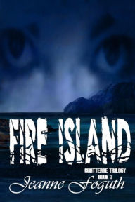 Title: Fire Island: Book 3 of the Chatterre Trilogy, Author: Kiara Graham