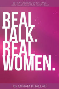 Title: Real Talk Real Women: 100 Life Lessons From The Most Inspirational Women in Health & Fitness, Author: Tosca Reno