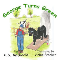 Title: George Turns Green, Author: Vickie Froelich