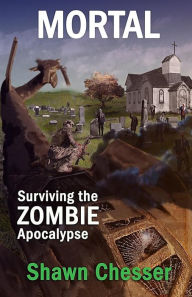 Mortal: Surviving the Zombie Apocalypse