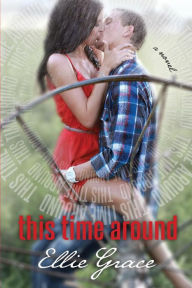 Title: This Time Around, Author: Ellie Grace