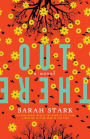 Out There: a novel