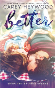 Title: Better, Author: Carey Heywood