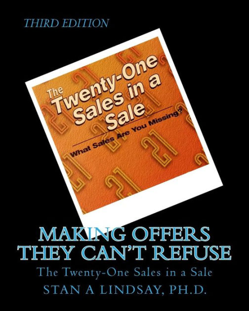 Making Offers They Can't Refuse: The Twenty-One Sales In A Sale By Stan ...