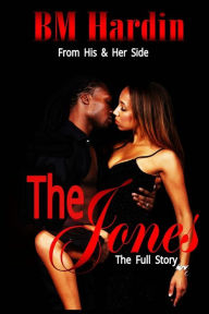 Title: The Jones: The Full Story, Author: B M Hardin