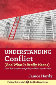 Title: Understanding Conflict: (and What It Really Means), Author: Janice Hardy