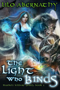 Title: The Light Who Binds, Author: Shauna Ward