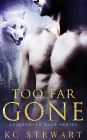 Too Far Gone