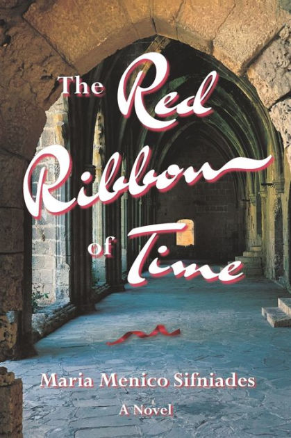 The Red Ribbon Of Time by Maria Menico Sifniades, Paperback