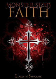 Title: Monster-Sized Faith: Devotions for Fantasy Lovers, Author: Loretta Lea Sinclair