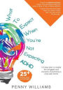 What to Expect When You're Not Expecting ADHD